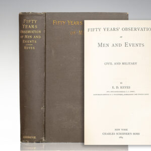 Fifty Years' Observation of Men and Events Civil and Military.