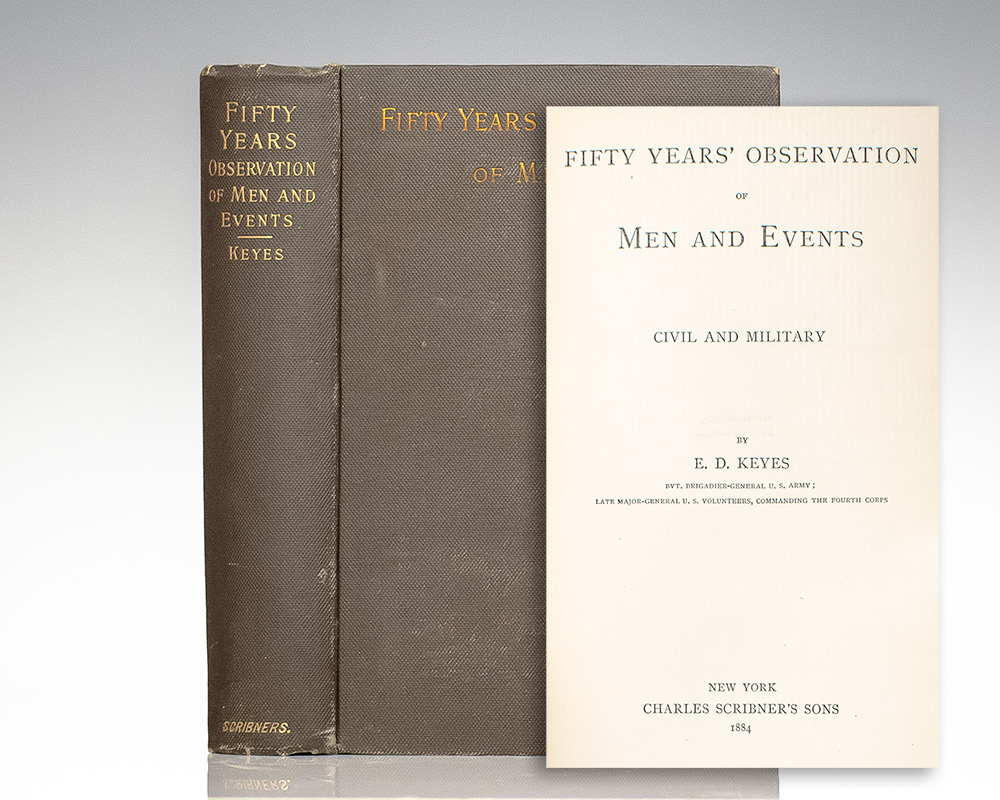 Fifty Years’ Observation of Men and Events Civil and Military.