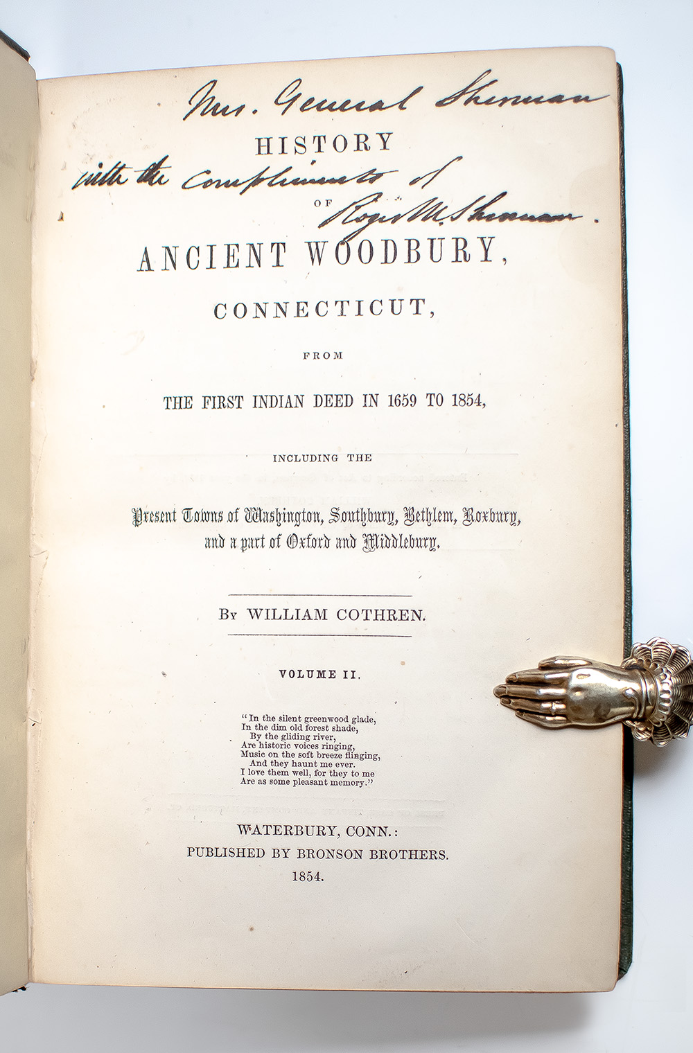 History of Ancient Woodbury, Connecticut, from the First Indian Deed in 1659 to 1854: Including the Present Towns of Washington, Southbury, Bethlem, Roxbury, and a Part of Oxford and Middlebury.