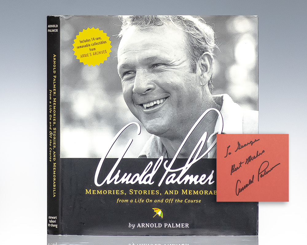 Arnold Palmer: Memories, Stories, and Memorabilia from a Life on and Off the Course.