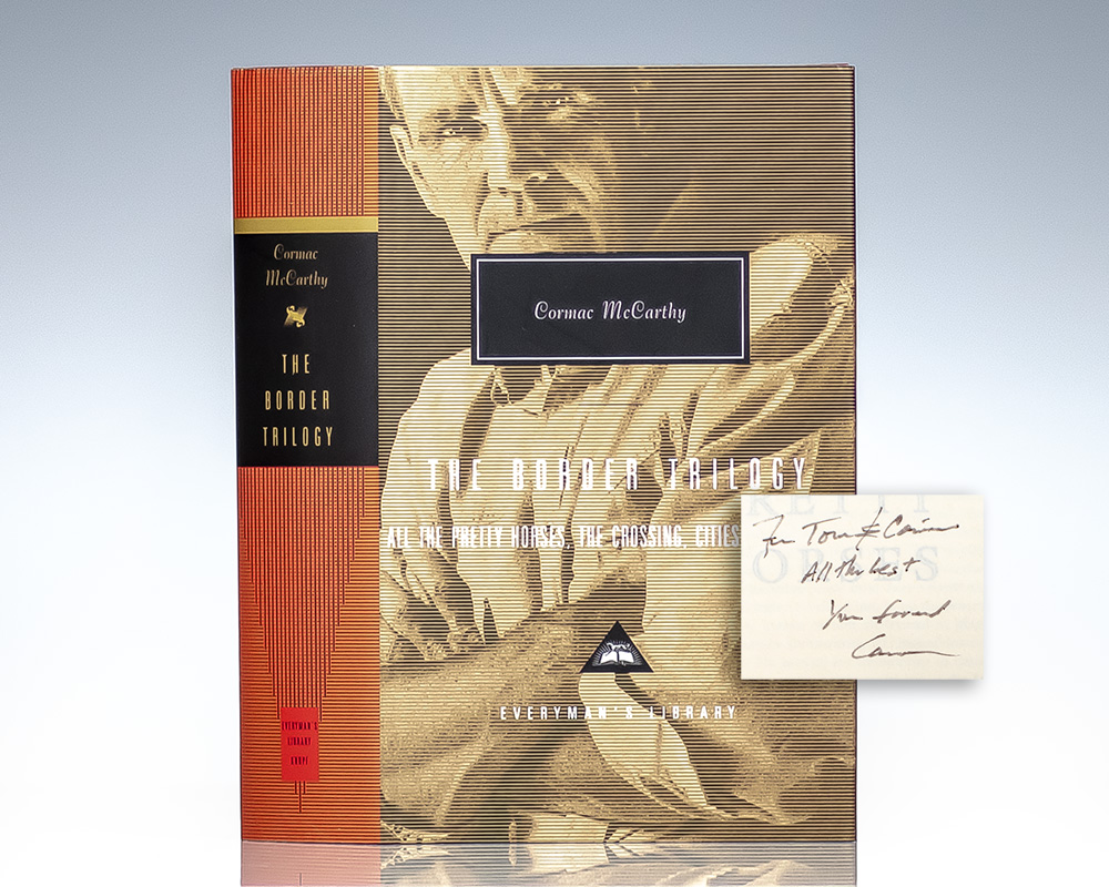 The Border Trilogy: All the Pretty Horses; The Crossing; Cities of the Plain.