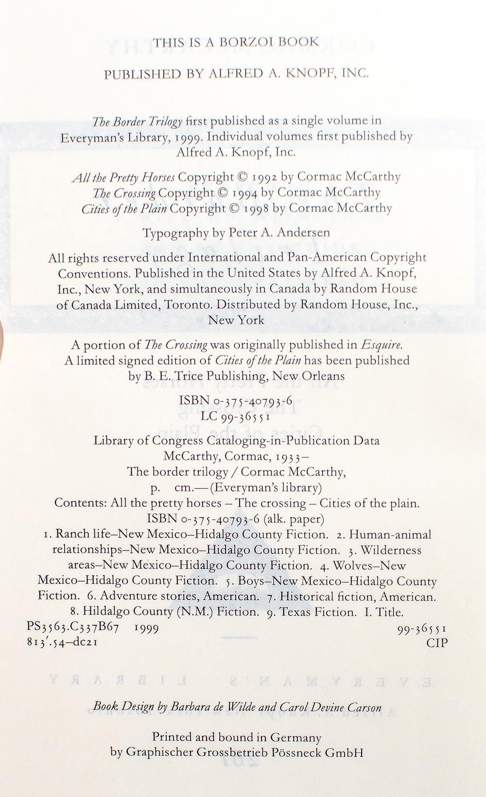 The Border Trilogy: All the Pretty Horses; The Crossing; Cities of the Plain.