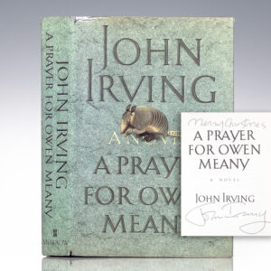 "I am a Christian Because of Owen Meany": First Edition of A Prayer For Owen Meany; Warmly signed by John Irving