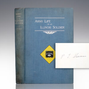 Army Life of An Illinois Soldier: Including a Day by Day Record of Sherman's March to the Sea.