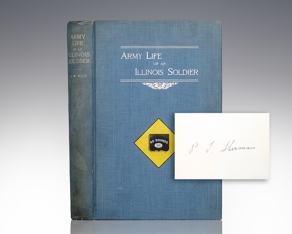 Army Life of An Illinois Soldier: Including a Day by Day Record of Sherman’s March to the Sea.