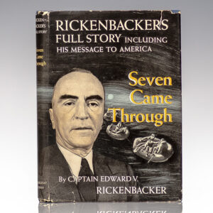 Seven Came Through: Rickenbacker's Full Story Including His Message to America.