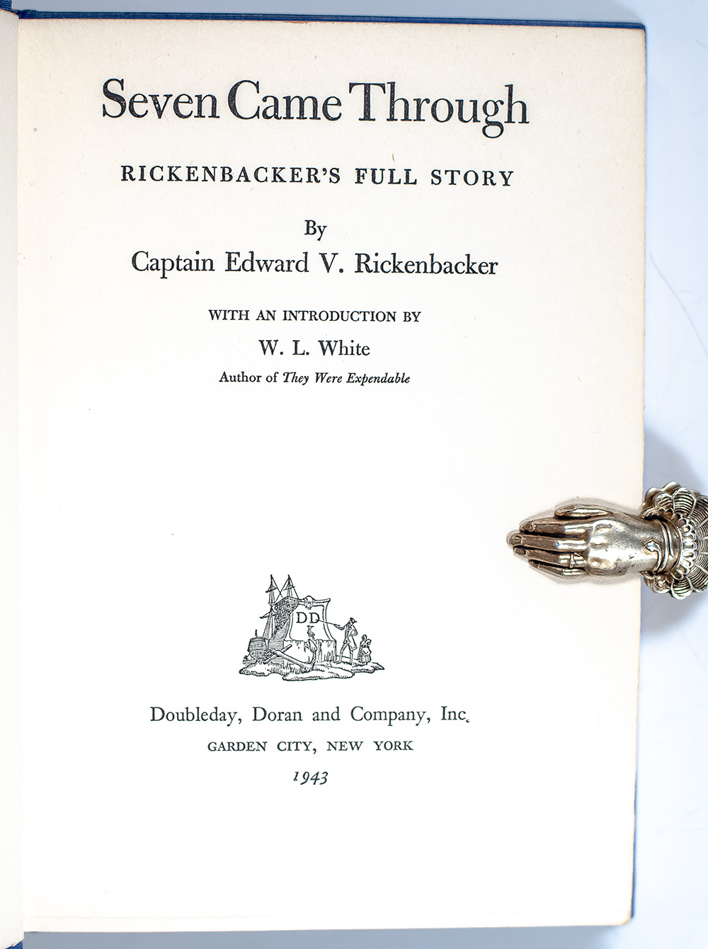 Seven Came Through: Rickenbacker's Full Story Including His Message to America.