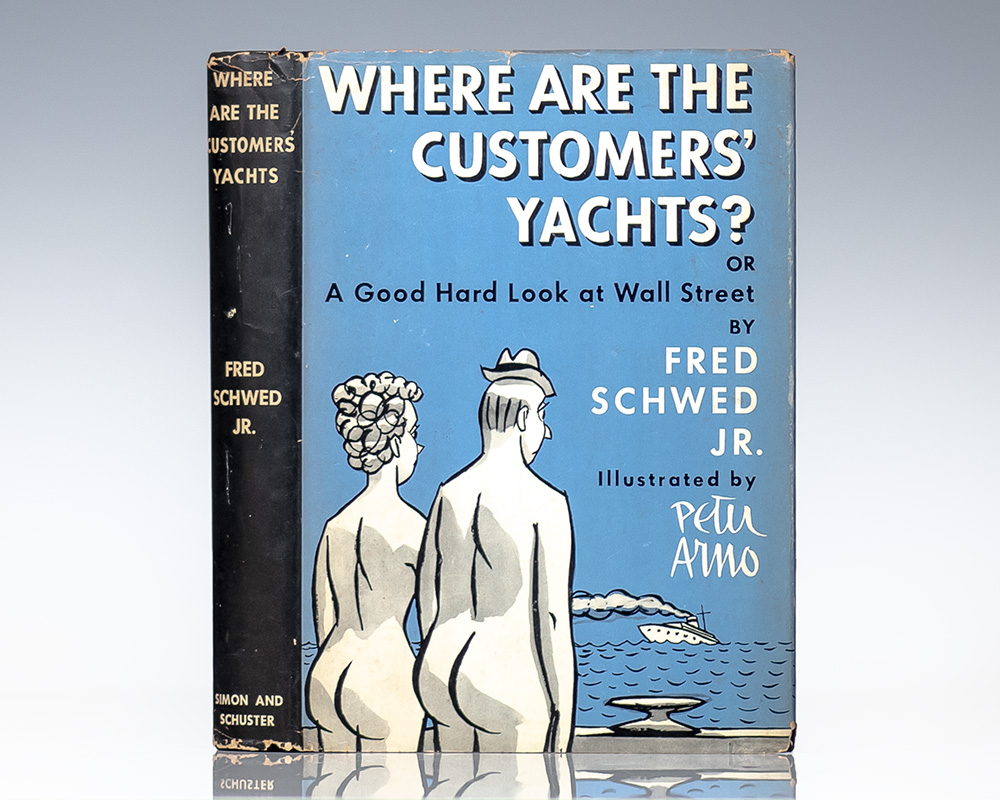Where Are the Customers’ Yachts: or A Good Hard Look at Wall Street.