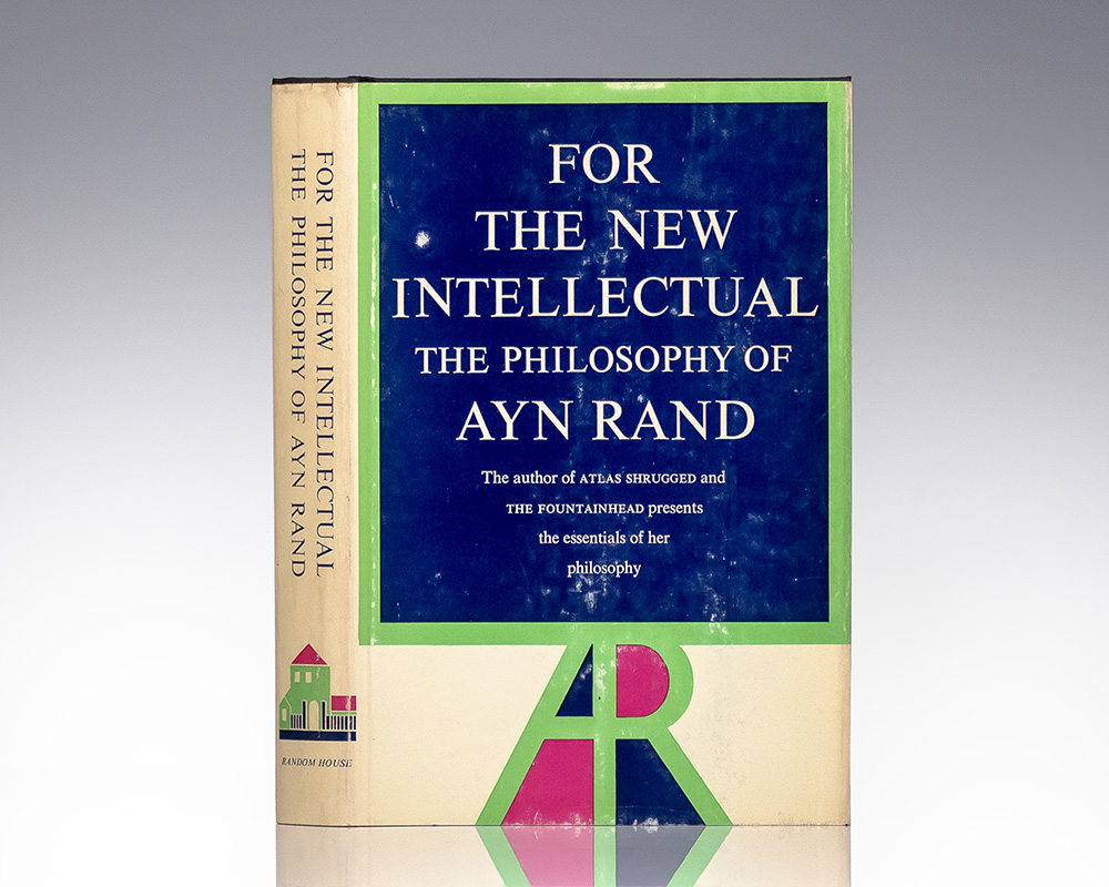 For the New Intellectual: The Philosophy of Ayn Rand.