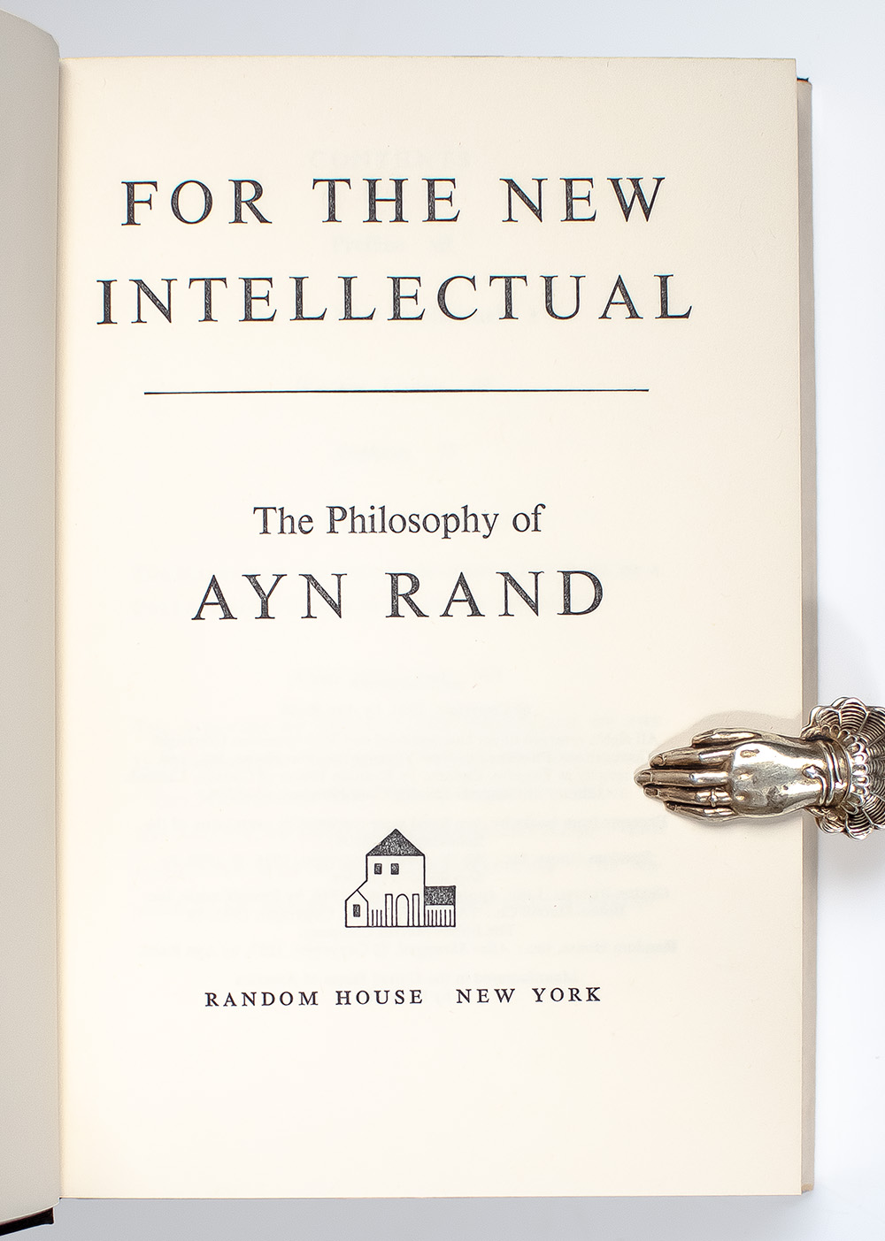 For the New Intellectual: The Philosophy of Ayn Rand.