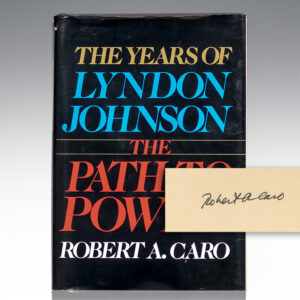 The Years of Lyndon Johnson: The Path To Power.