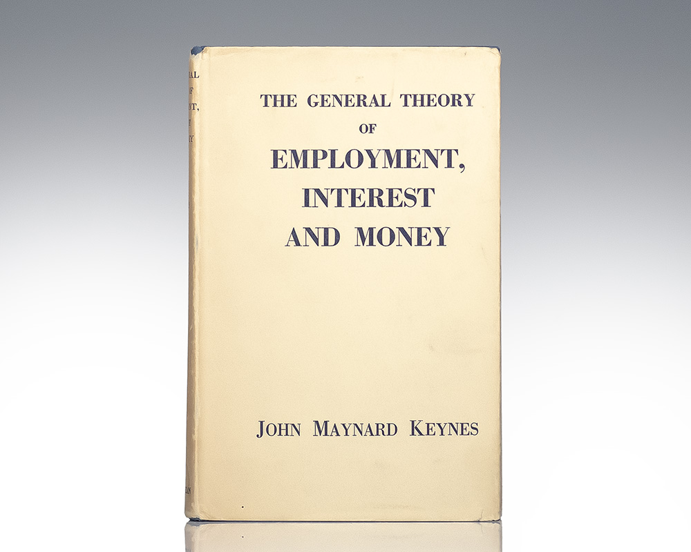 The General Theory of Employment, Interest and Money.