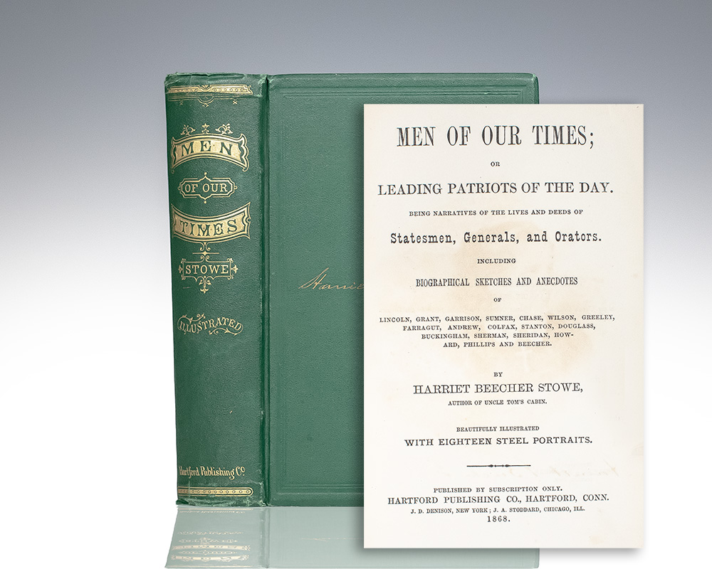 Men of Our Times or Leading Patriots of the Day. Being Narratives of the Lives and Deeds of Statesmen, Generals, and Orators. Including Biographical Sketches and Anecdotes of Lincoln, Grant, Garrison, Sumner, Chase, Wilson, Greeley, Farragut, Andrew, Colfax, Stanoton, Douglass, Buckingham, Sherman, Sheridan, Howard, Phillips and Beecher.