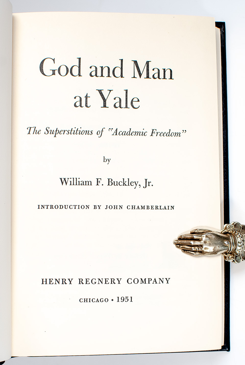 God and Man at Yale: The Superstitions of "Academic Freedom".