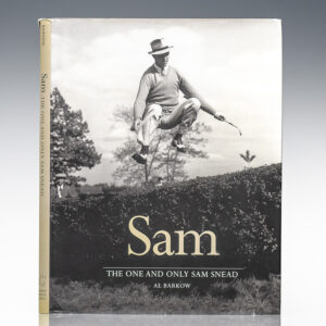 Sam: The One and Only Sam Snead.