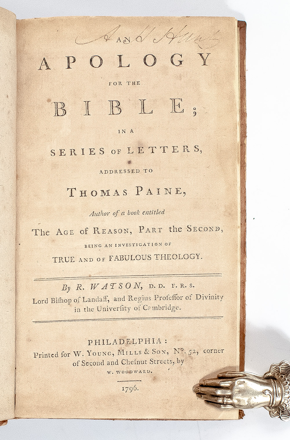 An Apology for the Bible; In a Series of Letters, Addressed to Thomas Paine, Author of a book entitled The Age of Reason, Part the Second, Being and Investigation of True and of Fabulous Theology.