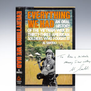 Everything We Had: An Oral History of the Vietnam War by Thirty-three American Soldiers Who Fought It.