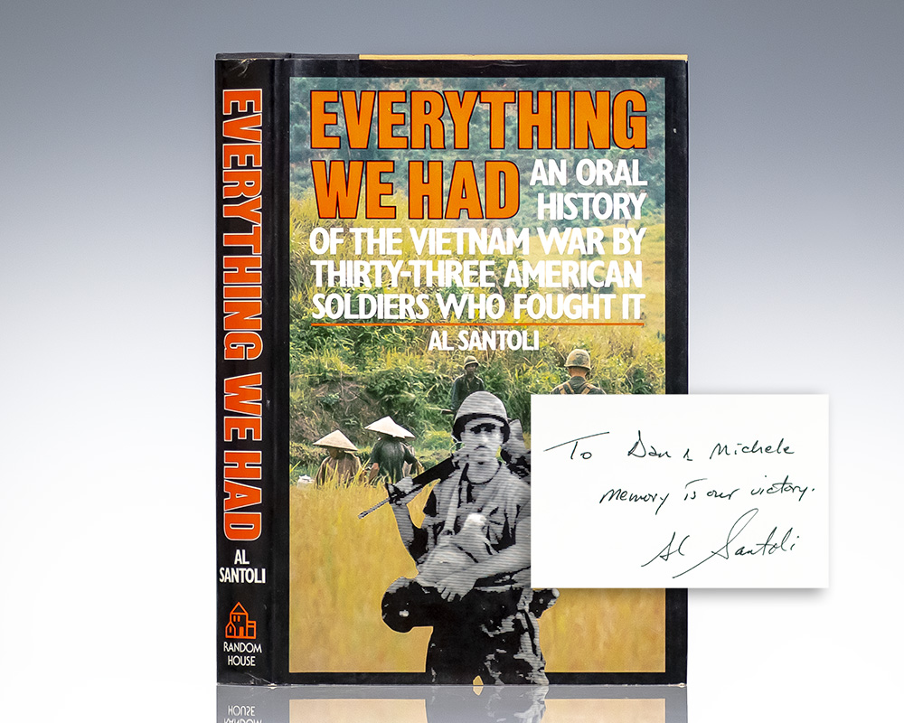 Everything We Had: An Oral History of the Vietnam War by Thirty-three American Soldiers Who Fought It.