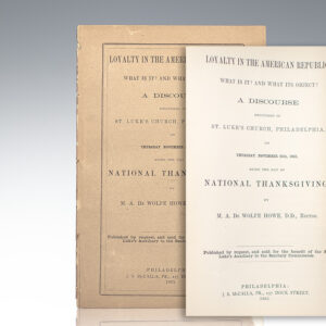 Loyalty in the American Republic, What is it? And What its Object? A Discourse Delivered in St. Luke's Church, Philadelphia, on Thursday, November 26, 1863.