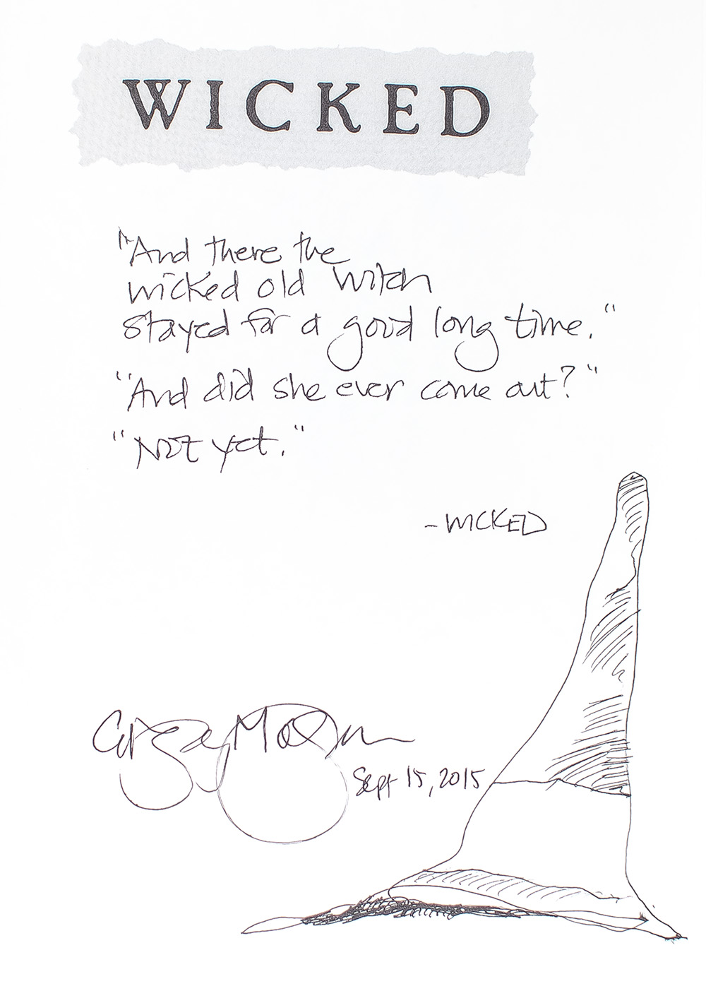 Wicked: The Life and Times of the Wicked Witch of the West.