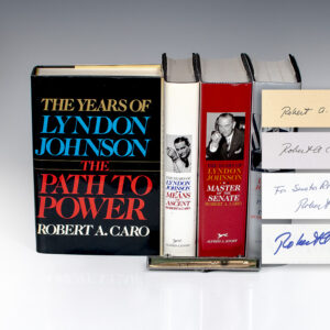 First Edition of Each Volume in Robert A Caro's biography of President Lyndon Johnson; each volume signed or inscribed.