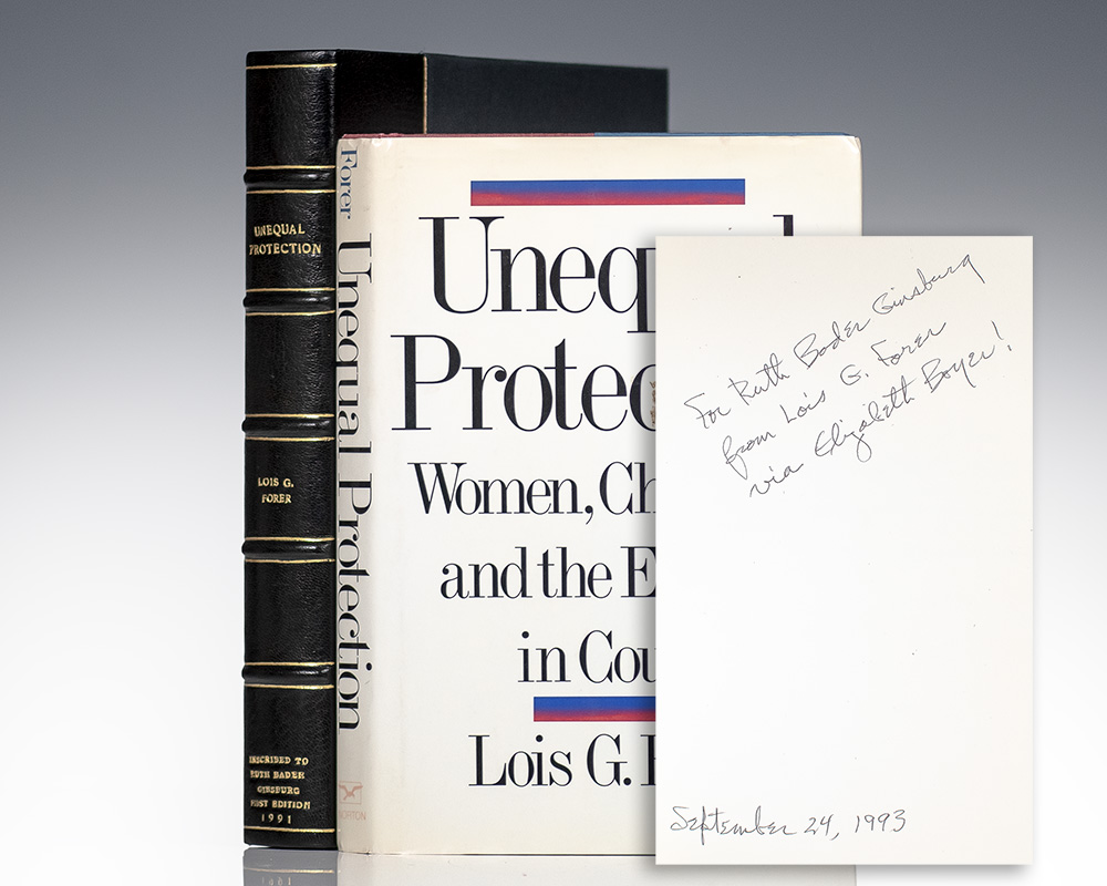 First Edition of Unequal Protection: Women, Children, and the Elderly in Court; inscribed by Lois G. Forer to Ruth Bader Ginsburg