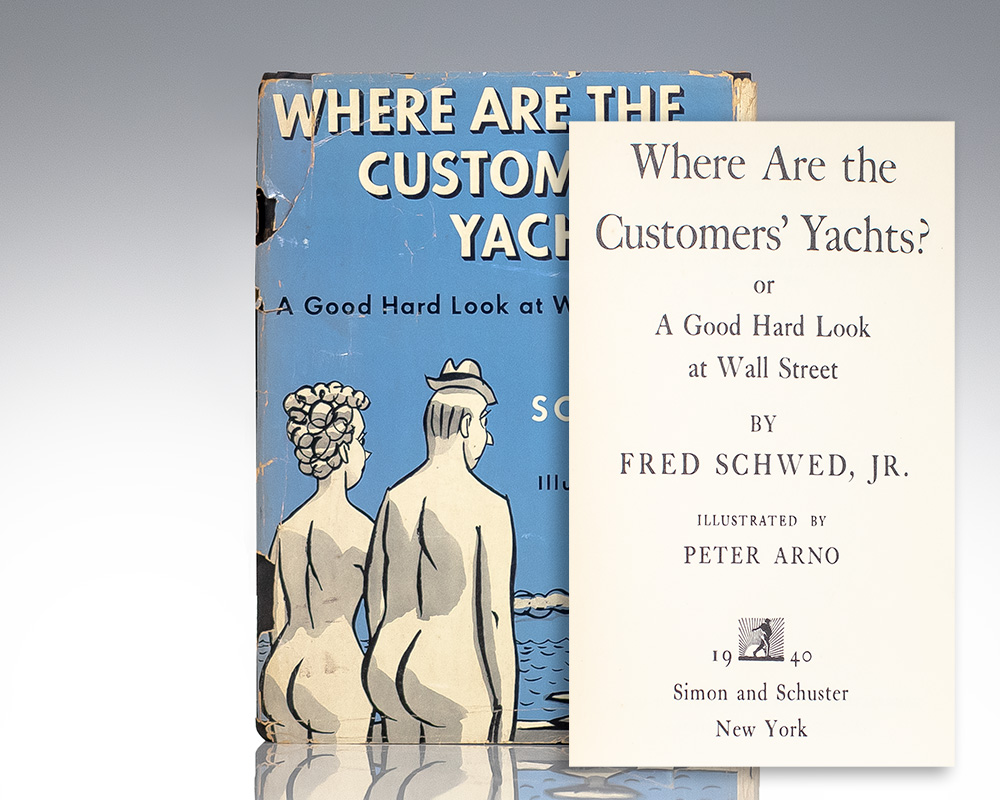 Where Are the Customers’ Yachts: or A Good Hard Look at Wall Street.