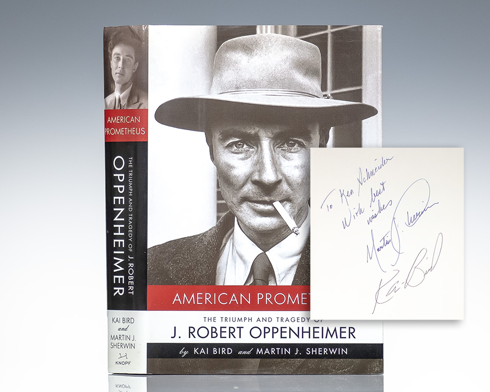 American Prometheus: The Triumph and Tragedy of J. Robert Oppenheimer.
