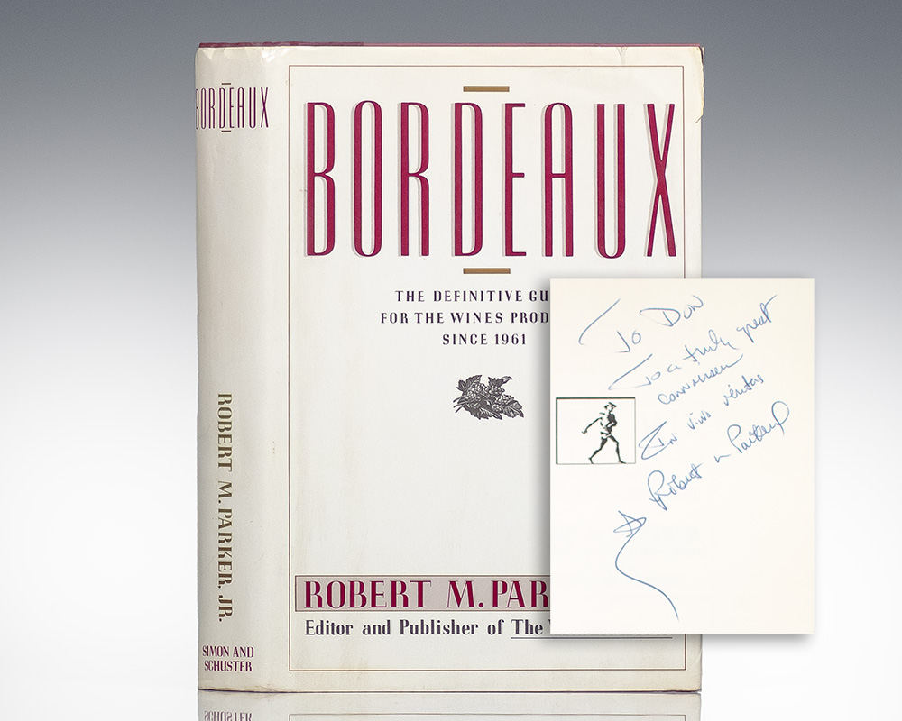 Bordeaux: The Definitive Guide for the Wines Produced Since 1961.