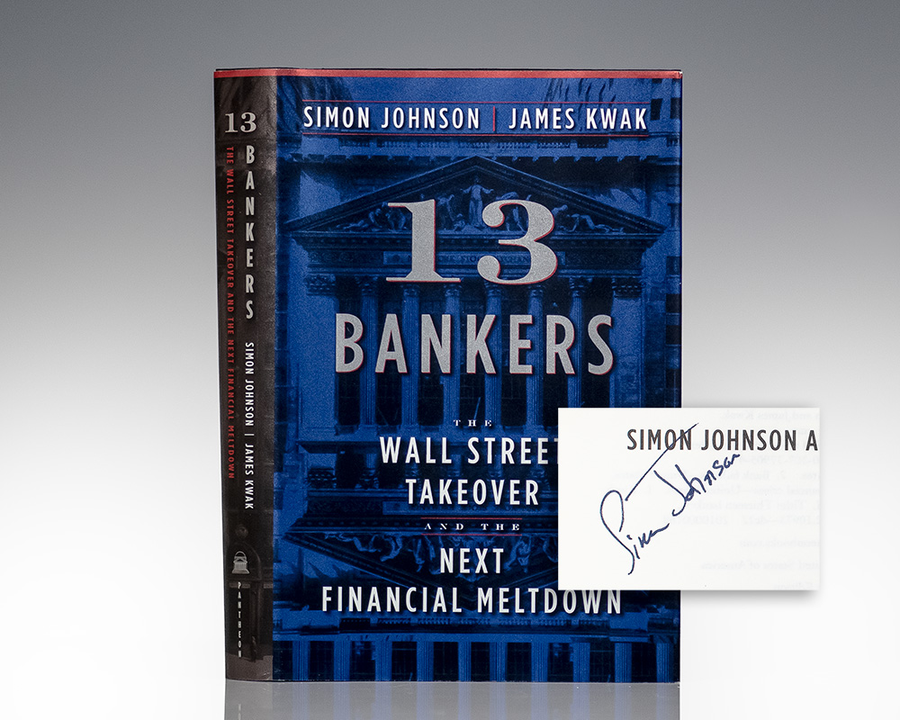 13 Bankers: The Wall Street Takeover and the Next Financial Meltdown.