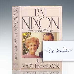 Pat Nixon: The Untold Story.