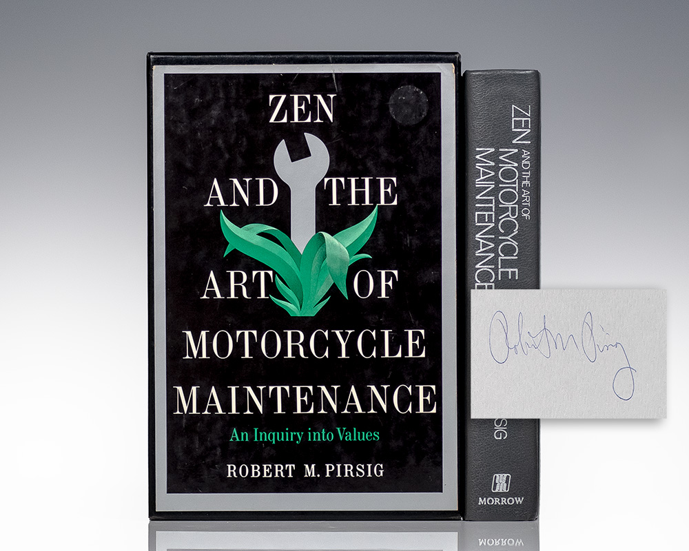 Zen and the Art of Motorcycle Maintenance: An Inquiry into Values.