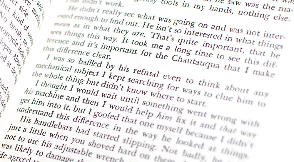 Zen and the Art of Motorcycle Maintenance: An Inquiry into Values.