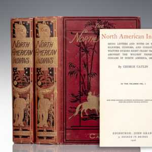 North American Indians: Being Letters and Notes on Their Manners, Customs, and Conditions, Written During Eight Years' Travel Amongst the Wildest Tribes of Indians in North America, 1832-1839.