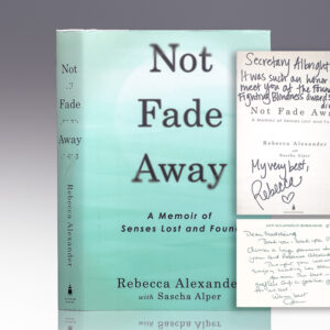 Not Fade Away: A Memoir of Senses Lost and Found.