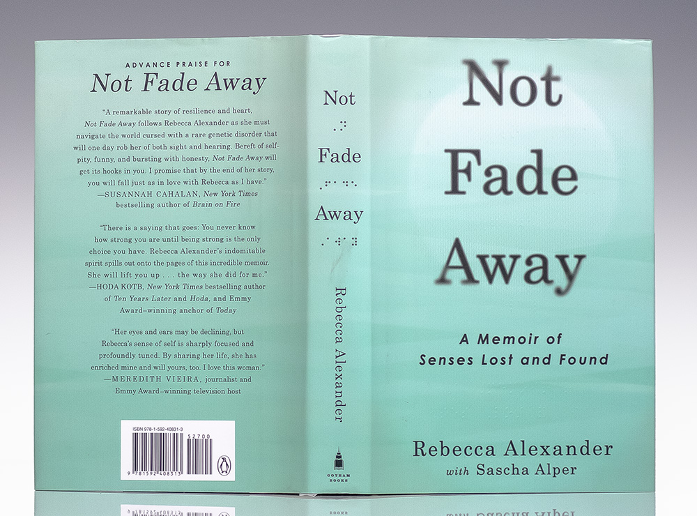 Not Fade Away: A Memoir of Senses Lost and Found.