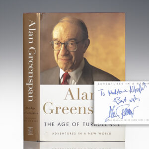 First Edition of The Age of Turbulence; Inscribed by Alan Greenspan to Secretary Madeleine K. Albright
