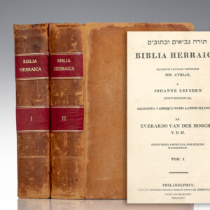 Biblia Hebraica, Secundum Ultimam Editionem Jos. Athiae, a Johanne Leusden, Denuo Recognitum, Recensita Variisque Notis Latinis Illustrata, ab Everardo Van Der Hooght. Editio Prima Americana, Sine Punctis Masorethicis.