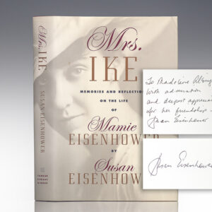 First edition of Mrs. Ike: Memories and Reflections on the Life of Mamie Eisenhower; Inscribed by Susan Eisenhower to Secretary Madeleine K. Albright