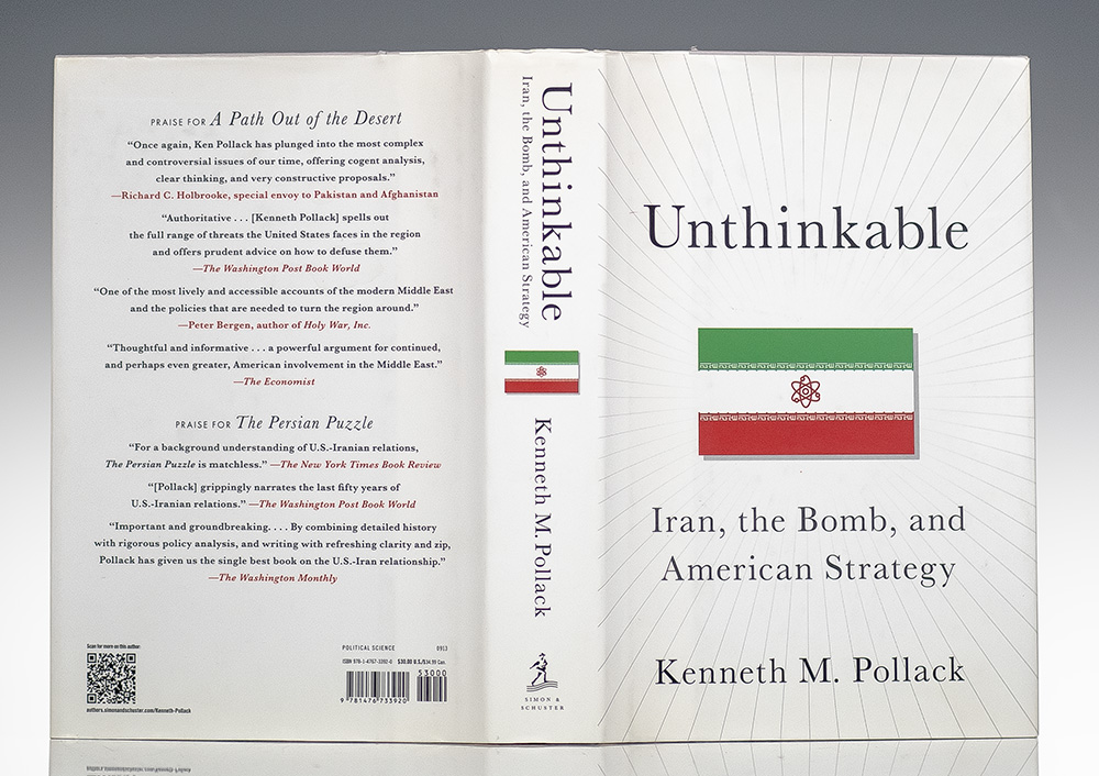 Unthinkable: Iran, the Bomb, and American Strategy.