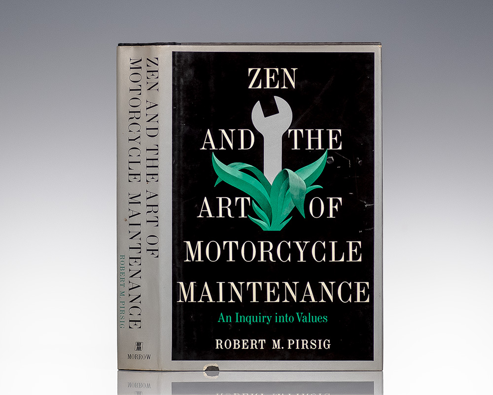 Zen and the Art of Motorcycle Maintenance: An Inquiry into Values.