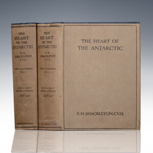 The Heart of the Antarctic: Being the Story of the British Antarctic Expedition 1907-1909 by E.H. Shackleton, C.V.O.