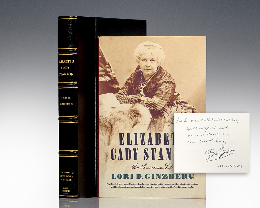 First Edition of Lori D. Ginzberg's Elizabeth Cady Stanton: An American Life; from the library of Justice Ruth Bader Ginsburg; Inscribed by Bill Bader