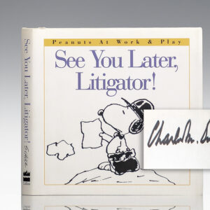 See You Later, Litigator! Peanuts at Work and Play.