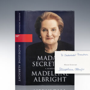 First Edition of Madam Secretary; Inscribed by Madeleine Albright to Ambassador Henry Kimelman