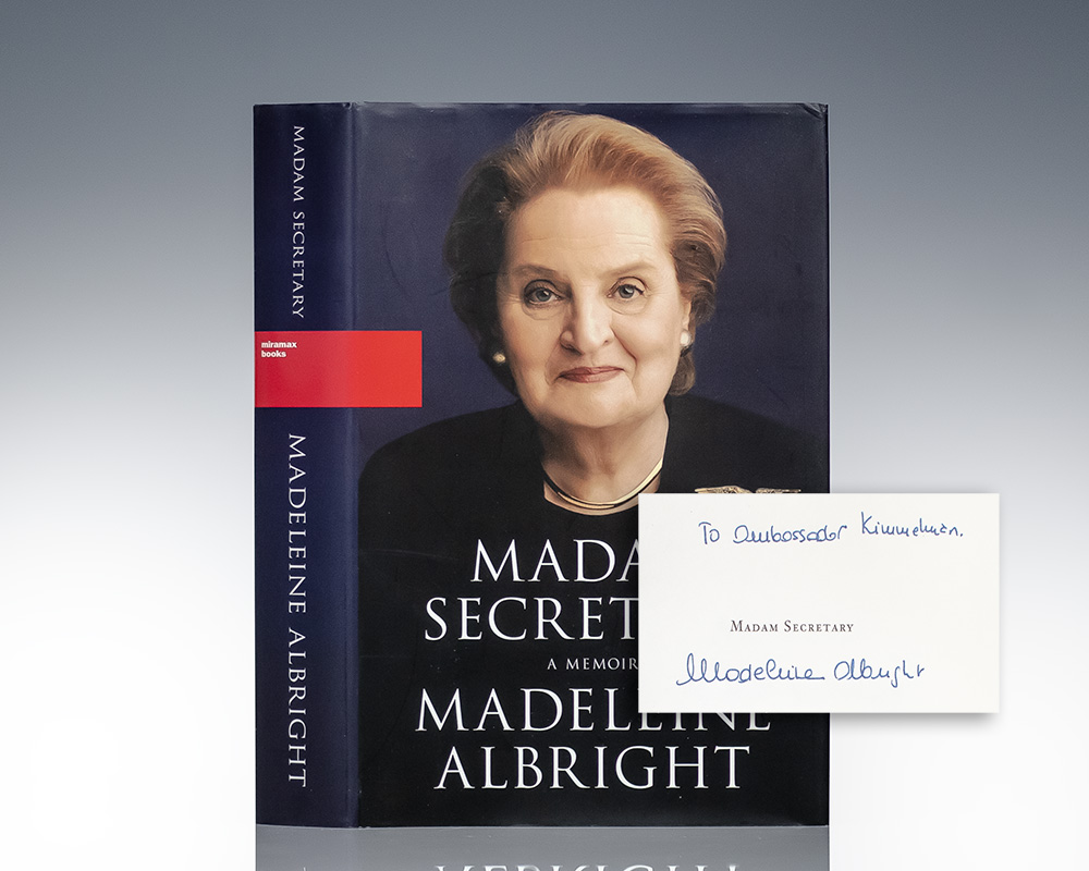 First Edition of Madam Secretary; Inscribed by Madeleine Albright to Ambassador Henry Kimelman