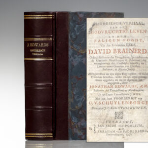 Historisch Verhaal: An Account of the Life of the Late Reverend David Brainerd.