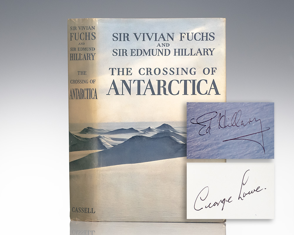 The Crossing of Antarctica: The Commonwealth Trans-Antarctic Expedition, 1955-58.