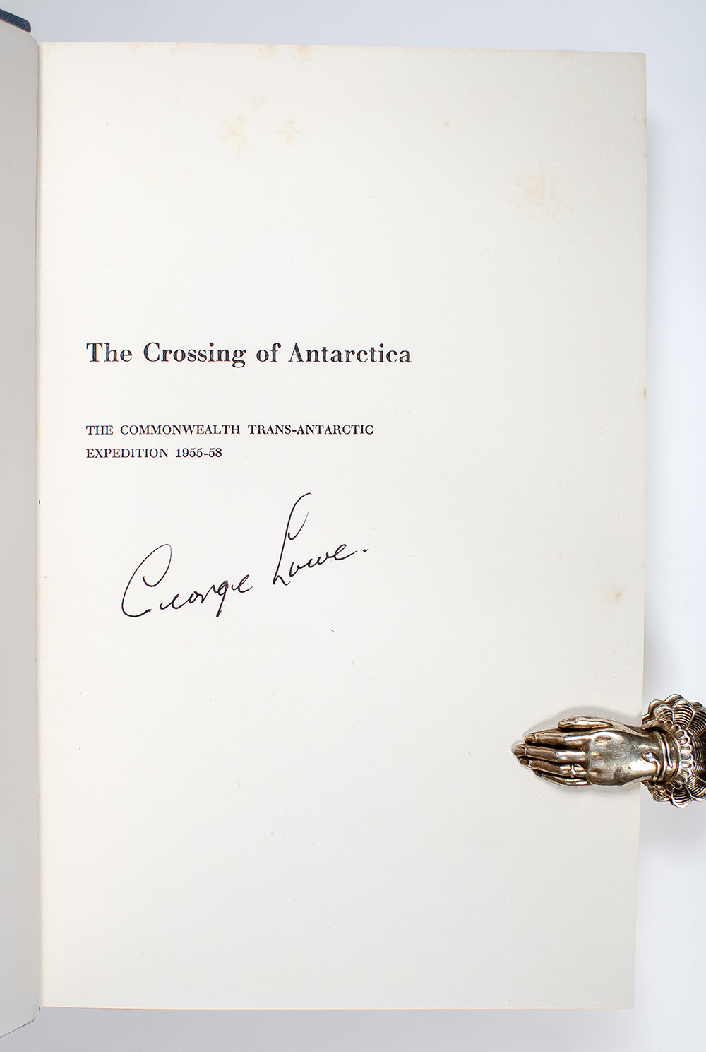 The Crossing of Antarctica: The Commonwealth Trans-Antarctic Expedition, 1955-58.