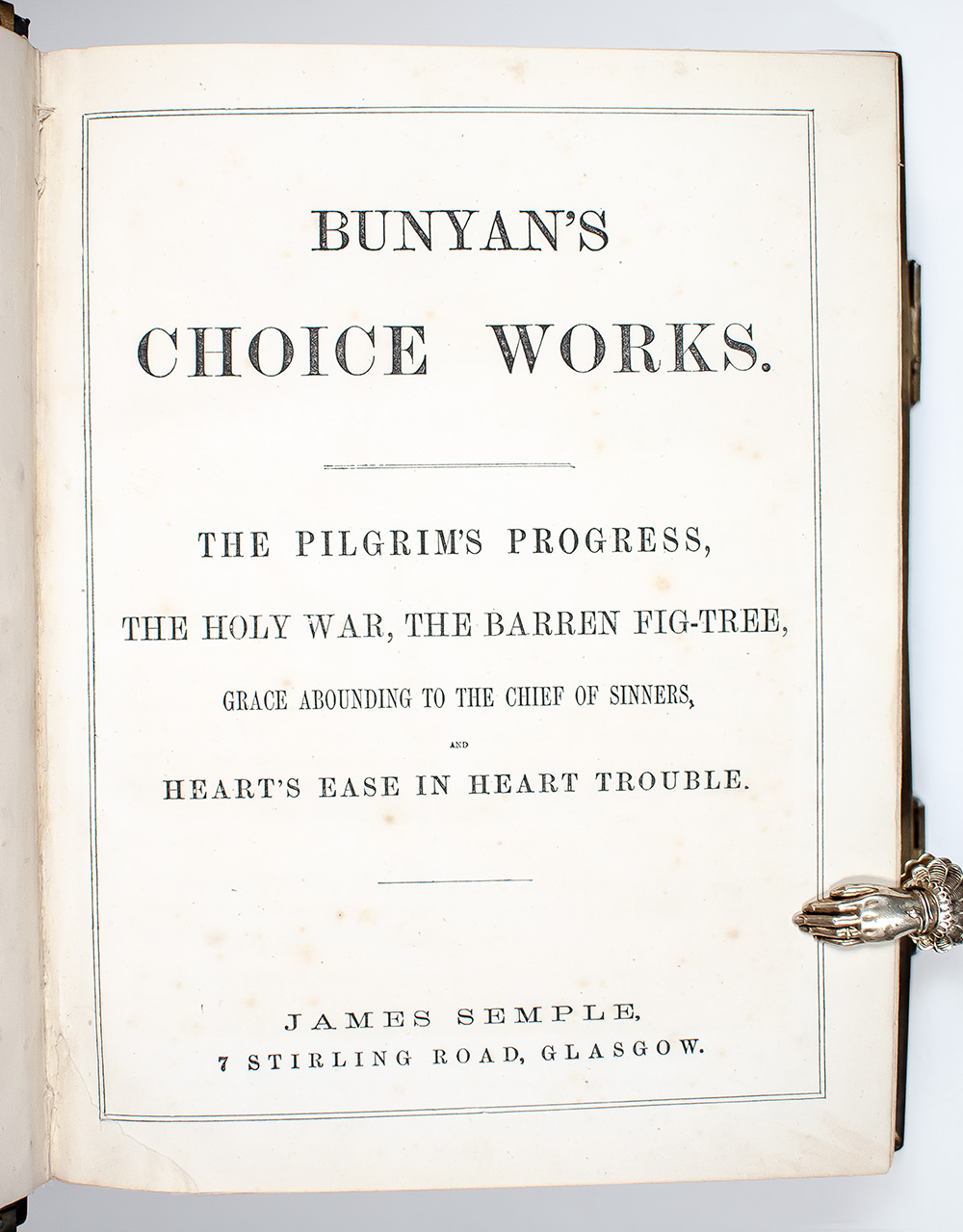Bunyan's Choice Works: The Pilgrim's Progress, The Holy War, The Barren Fig-Tree, Grace Abounding to the Chief of Sinners, and Heart's Ease in Heart Trouble.